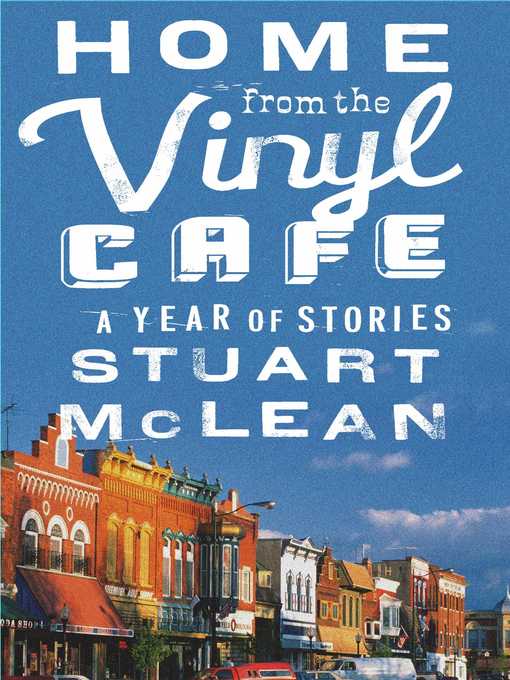 Title details for Home from the Vinyl Cafe by Stuart McLean - Wait list